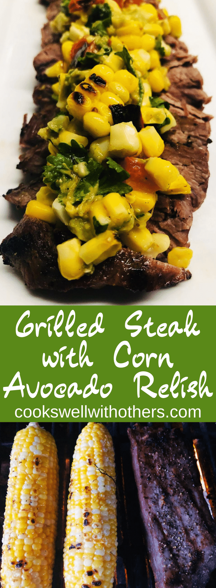 Grilled Steak with Corn Avocado Relish - Cooks Well With Others